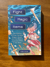 Load image into Gallery viewer, Fight, Magic, Items: The History of Final Fantasy, Dragon Quest, and the Rise of Japanese RPGs in the West